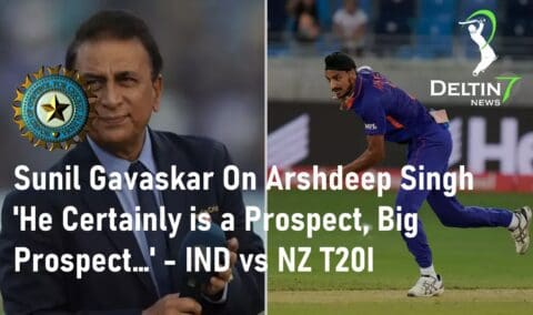 Sunil Gavaskar On Arshdeep Singh IND vs NZ T20I