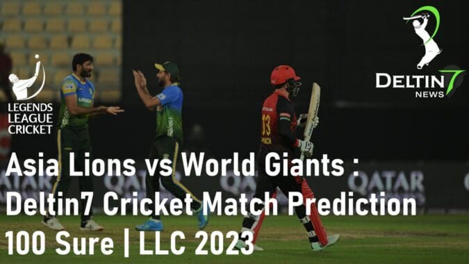 Asia Lions vs World Giants Cricket Match Prediction 100 Sure LLC 2023