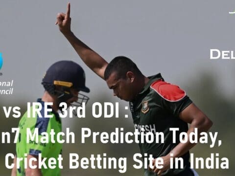BAN vs IRE 3rd ODI Match Prediction Today Best Cricket Betting Site in India