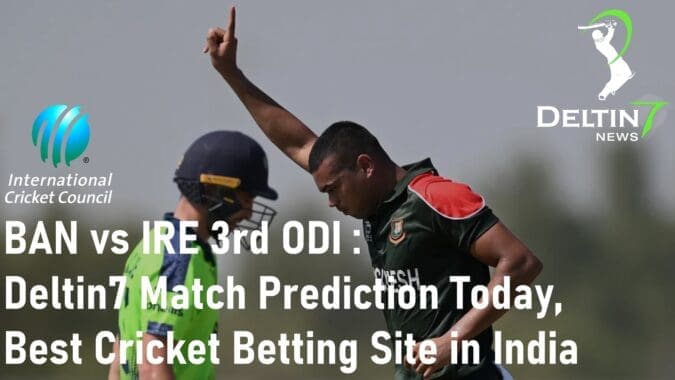 BAN vs IRE 3rd ODI Match Prediction Today Best Cricket Betting Site in India