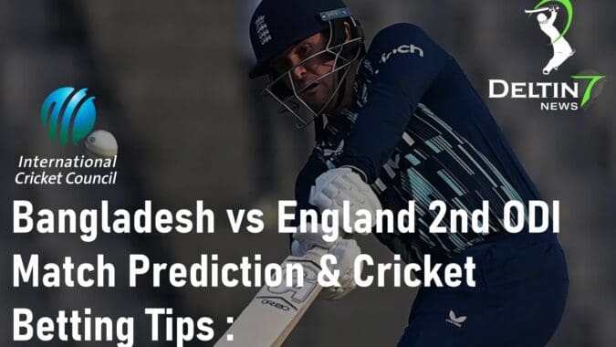 Bangladesh vs England 2nd ODI Match Prediction Cricket Betting Tips