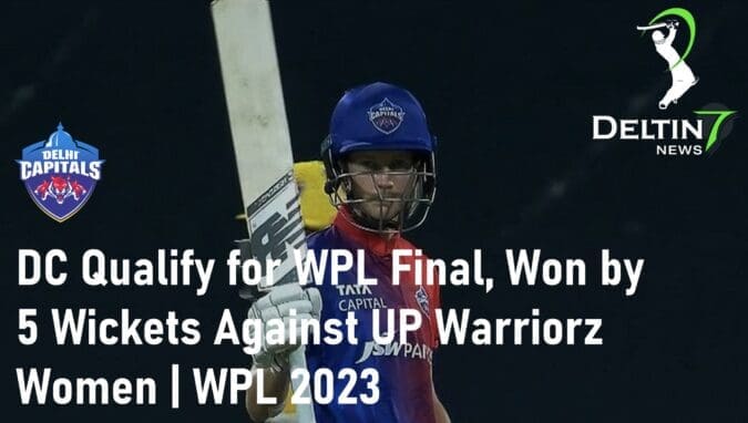 DC Qualify for WPL Final Against UP Warriorz Women WPL 2023