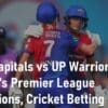 Delhi Capitals vs UP Warriors Women's Premier League Predictions Cricket Betting Odds