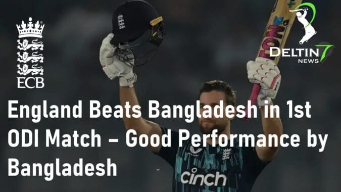 England Beats Bangladesh in 1st ODI Match Good Performance by Bangladesh