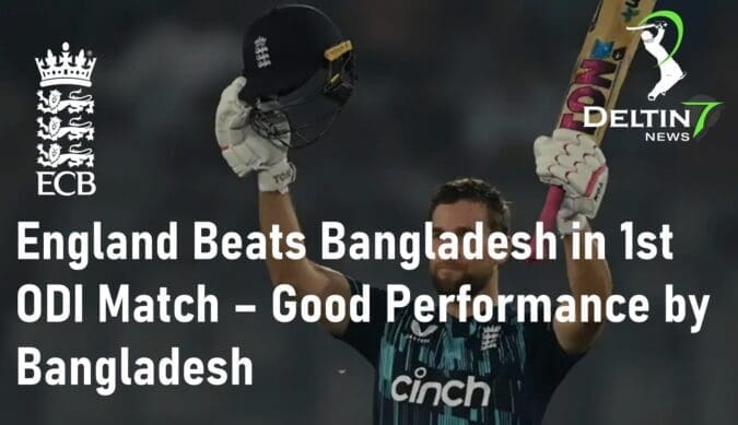 England Beats Bangladesh in 1st ODI Match Good Performance by Bangladesh