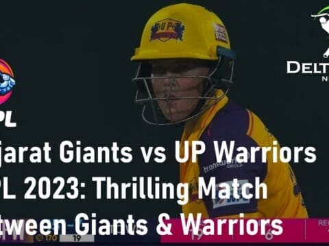 Gujarat Giants vs UP Warriors WPL 2023 Match Between Giants and Warriors