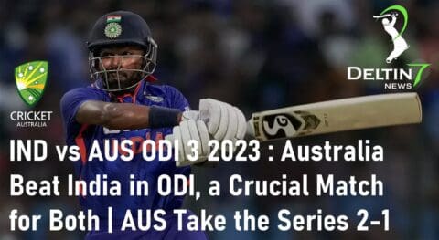 IND vs AUS ODI 3 2023 Australia Beat India in ODI IPL 2023