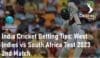 India Cricket Betting Tips West Indies vs South Africa Test 2023 2nd Match