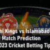 Karachi Kings vs Islamabad United Match Prediction PSL 2023 Cricket Betting Tips