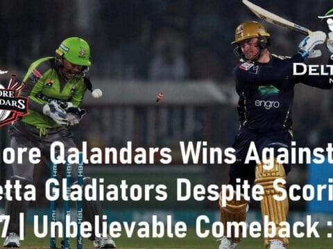 Lahore Qalandars Wins Unbelievable Comeback by Lahore Qalandars
