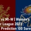 RCB-W vs MI-W Women's Premier League 2023 Cricket Prediction 100 Sure