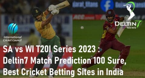 SA vs WI T20I Series 2023 Deltin7 Match Prediction 100 Sure Best Cricket Betting Sites in India