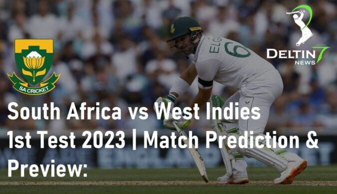 South Africa vs West Indies 1st Test Match 2023 Match Prediction