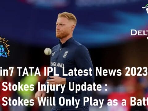 TATA IPL Latest News 2023 Ben Stokes Injury Update Will Only Play as a Batter