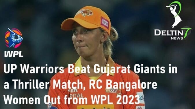 UP Warriors Beat Gujarat Giants RC Bangalore Women Out from the Tournament WPL 2023