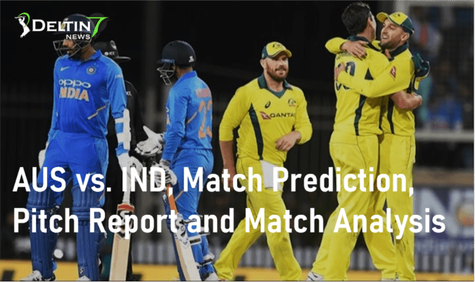 IND vs AUS ODI Match Prediction, Pitch Report and Match Analysis
