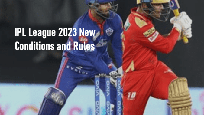 IPL 2023 New Conditions and Rules