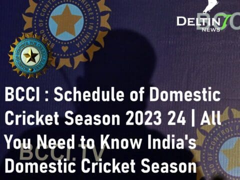 BCCI Announces Schedule of Domestic Cricket Season 2023 24 India's Domestic Cricket Season 2023 24