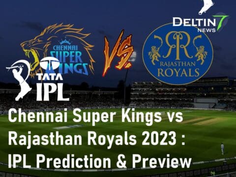 CSK vs RR 2023 Chennai Super Kings vs Rajasthan Royals IPL Prediction 11 Best IPL Betting Tips
