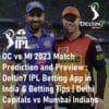 DC vs MI 2023 Match Prediction IPL Betting App in India Delhi Capitals vs Mumbai Indians