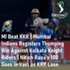 MI Beat KKR Win Against Kolkata Knight Riders Nitish Rana's 100