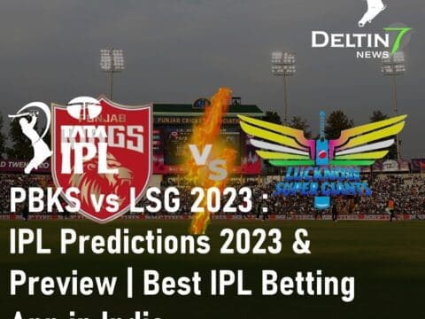 PBKS vs LSG 2023 Punjab Kings vs Lucknow Super Giants IPL Predictions 2023 Best IPL Betting App in India