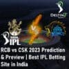 RCB vs CSK 2023 Prediction Best IPL Betting Site in India Royal Challengers Bangalore vs Chennai Super Kings
