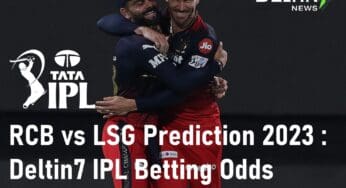 RCB vs LSG Prediction 2023: Deltin7 IPL Betting Odds Royal Challengers Bangalore vs Lucknow Super Giants Preview | Best Betting Sites in India for Cricket