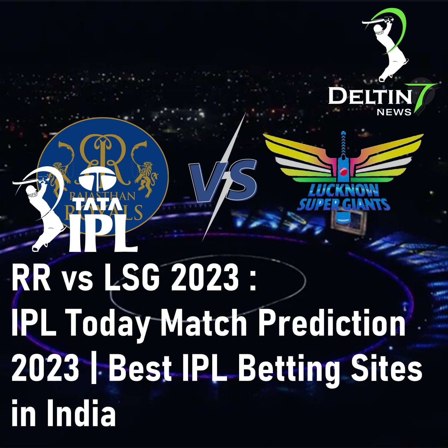 RR vs LSG 2023 IPL Today Match Prediction 2023 Best IPL Betting Sites in India