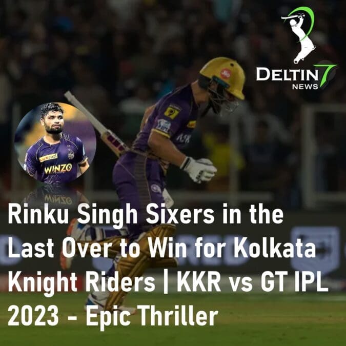 Rinku Singh Sixers Win for Kolkata Knight Riders KKR vs GT IPL 2023