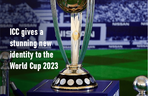 ICC gives a new identity to World Cup 2023