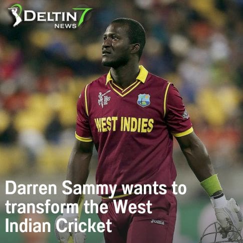 Darren Sammy wants to transform the West Indian Cricket