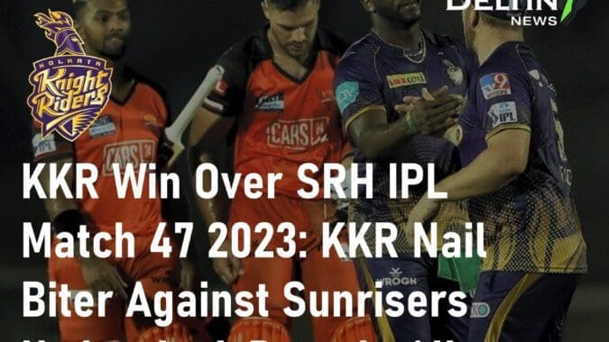 KKR Win Over SRH IPL Match 47 2023 IPL 2023 Match Results
