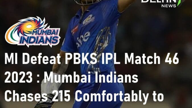 MI Defeat PBKS IPL Match 46 2023 Mumbai Indians Chases 215 IPL Match Result