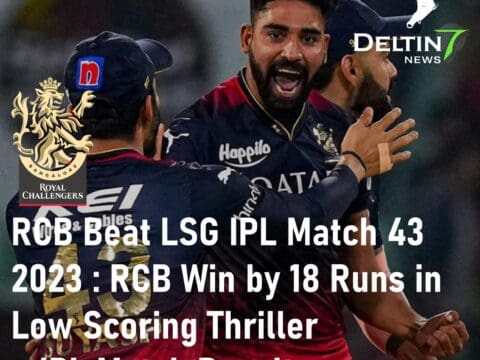 RCB Beat LSG IPL Match 43 2023 Royal Challengers Bangalore Win by 18 Runs IPL Match Result