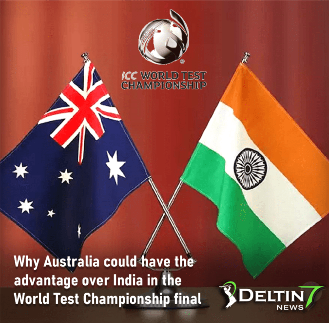 Australia could have advantage over India in the World Test Championship final