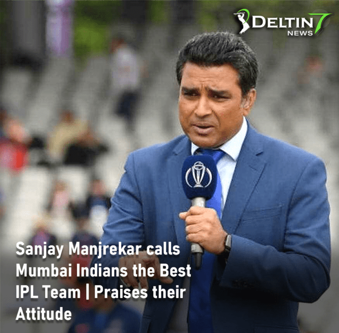 Sanjay Manjrekar calls MI the Best IPL Team | Praises their Attitude