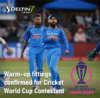 Warm-up fittings confirmed for Cricket World Cup Contestant