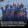 Sri Lanka Dominant Victory Against Afghanistan Cricket Team | ODI 2023 | Afg vs SL | Afghanistan vs Sri Lanka: