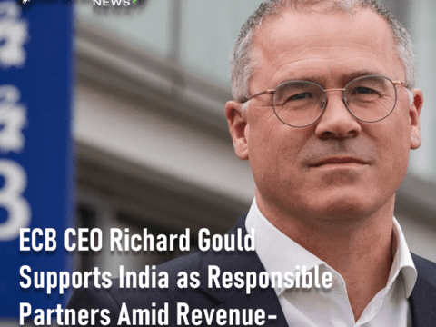 ECB CEO Richard Gould Supports India as Responsible Partners