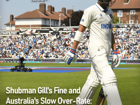 Shubman Gill's Fine and Australia's Slow Over-Rate