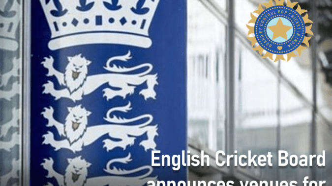 ECB announces venues for India tours in 2027