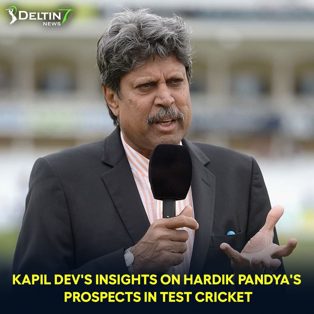 Kapil Dev's Insights on Hardik