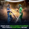 Babar Azam has a chance to