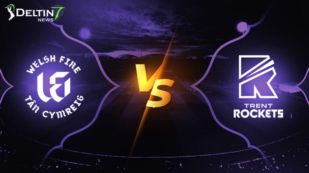 Welsh Fire vs Trent Rockets Match Prediction | The Hundred Mens Competition 2023 1 WEF vs TRE Match Prediction