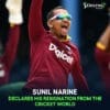 Sunil Narine declares