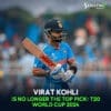 Virat Kohli is No Longer the Top Pick