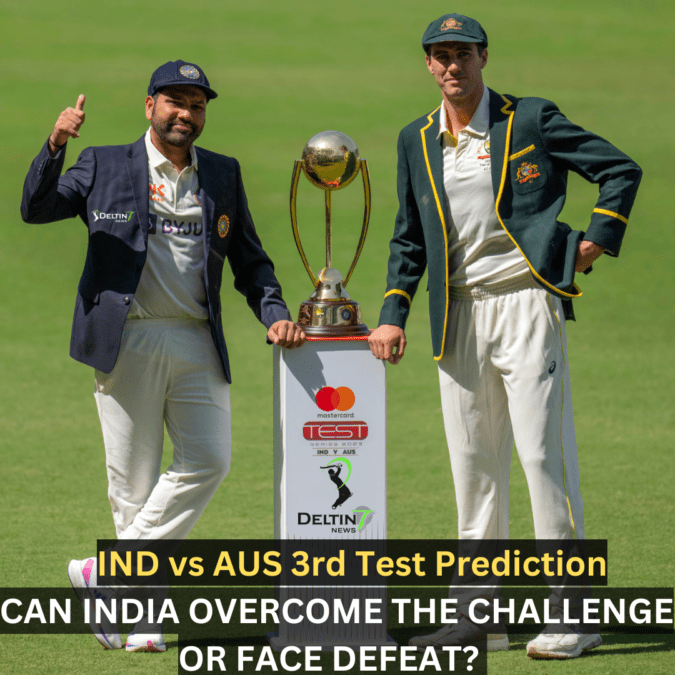 IND vs AUS 3rd Test Prediction