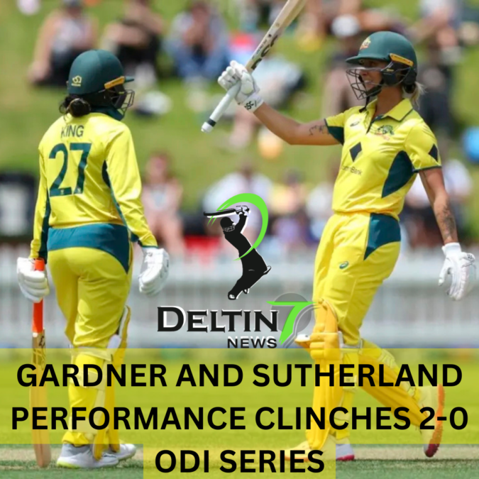 Gardner and Sutherland Performance Clinches 2-0 ODI Series Gardner and Sutherland Performance